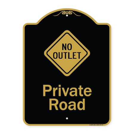 Signmission Designer Series-Private Road With No Outlet Symbol Black & Gold, 24" x 18", BG-1824-9773 A-DES-BG-1824-9773